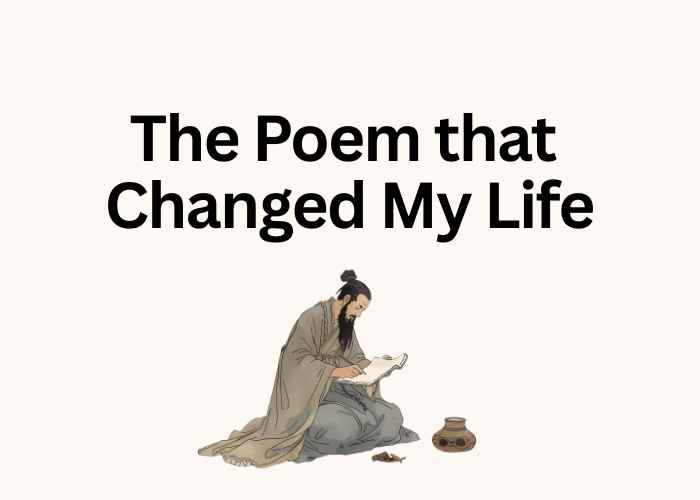 The Poem that Changed My Life
