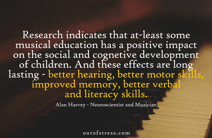 Research shows that at-least some musical education has a positive impact on social and cognitive development of children. 
