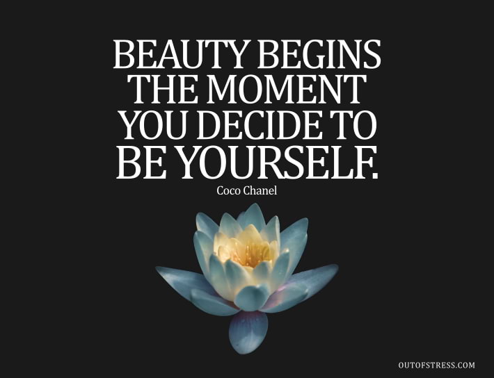 Beauty begins the moment you decide to be yourself