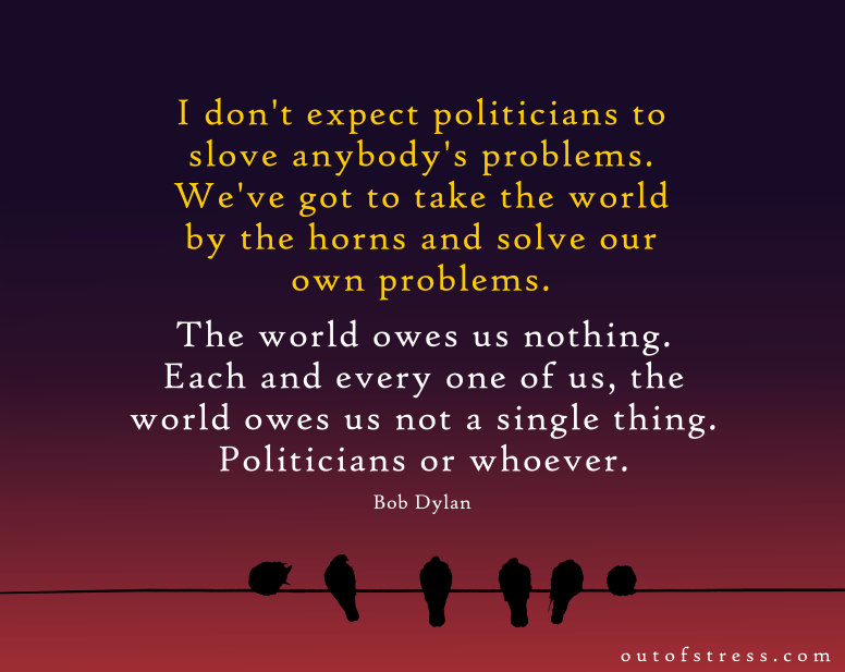 The world owes us nothing.