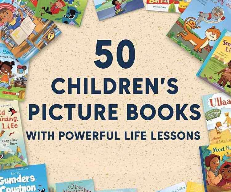 50 Children's picture books with powerful Life Lessons