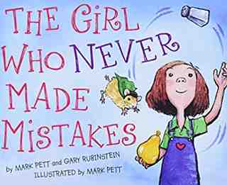 The Girl Who Never Made Mistakes By Mark Pett & Gary Rubinstein