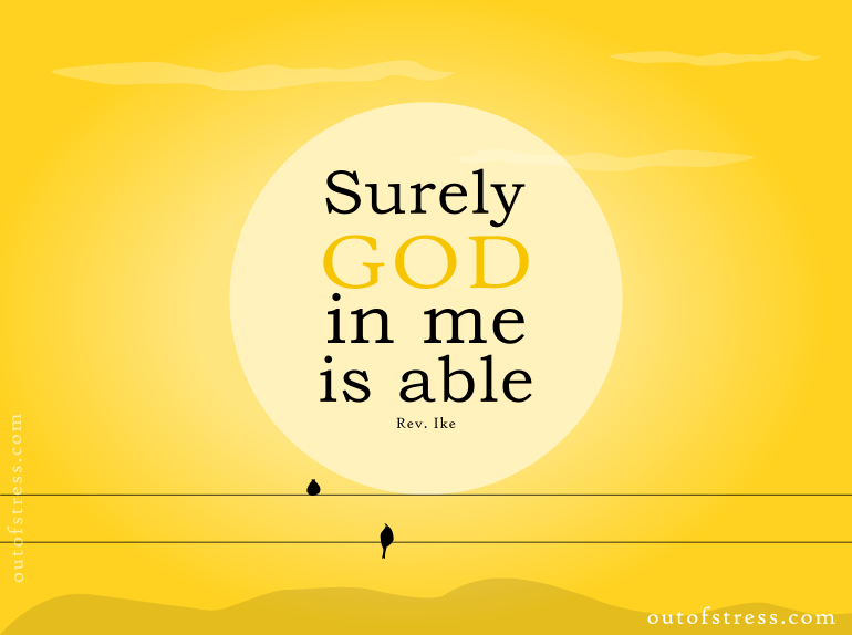 Surely God in me is able - Rev Ike Affirmation