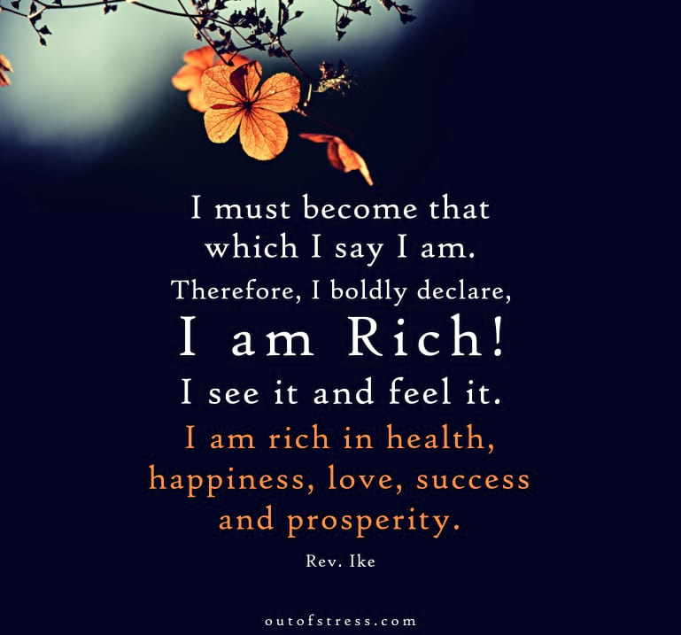 I am rich - Rev Ike positive affirmation