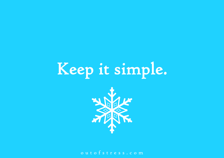 Keep it simple.
