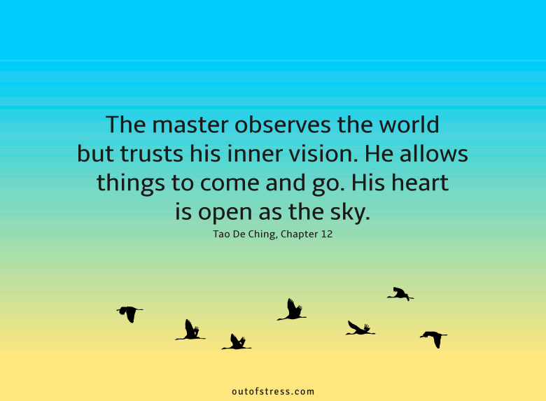 The Master observes the world but trusts his inner vision.