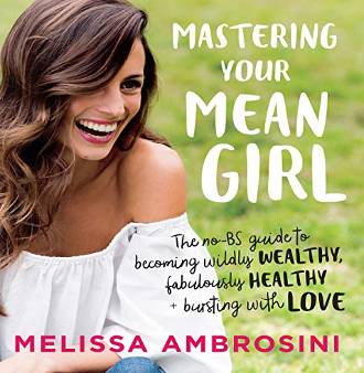 Mastering Your Mean Girl by Melissa Ambrosini