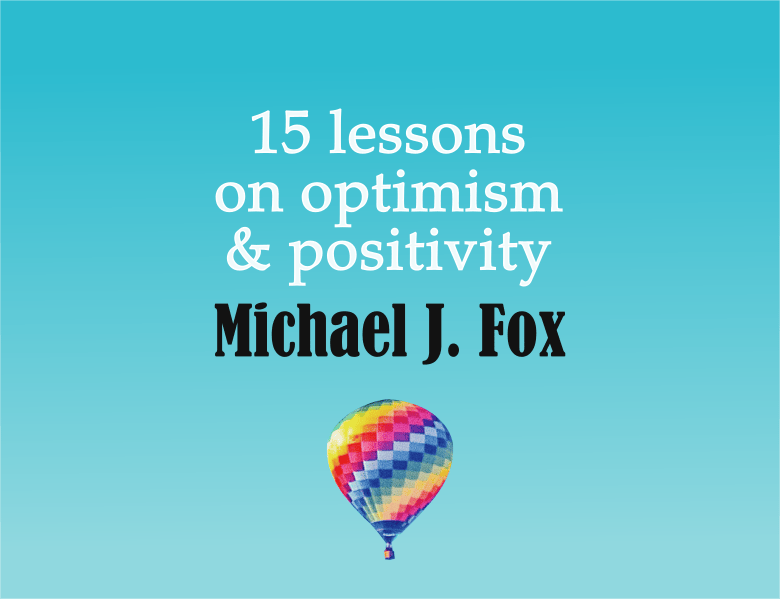 Michael J. Fox - Life Lessons