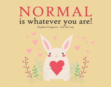Normal is whatever you are - Leo the Lop