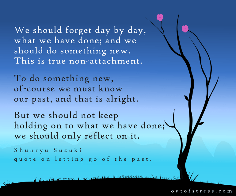 Shunryu Suzuki quote - on letting go of the past