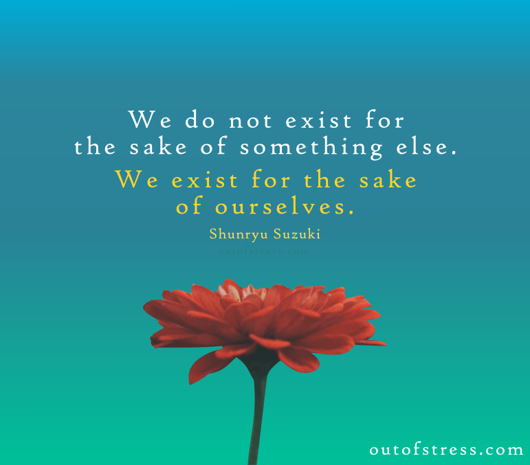 Shunryu Suzuki quote on self validation