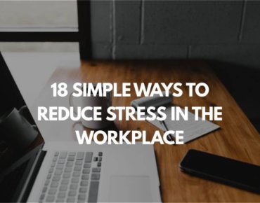 Simple ways to reduce workplace stress