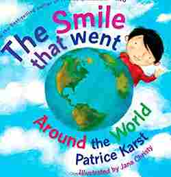 A Smile That Went Around the World by Patrice Karst