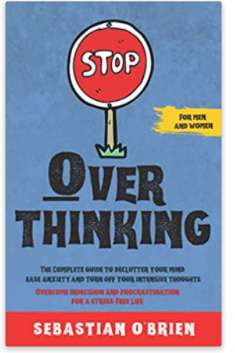 Stop over thinking