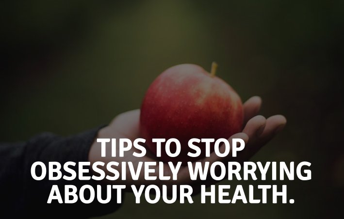 Stop worrying about health - featured image