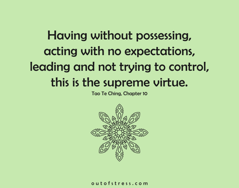 Tao Te Ching - Having Without Possessing Quote