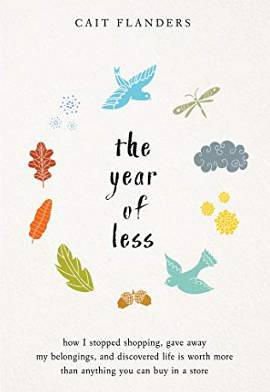 The Year of Less by Cait Flanders
