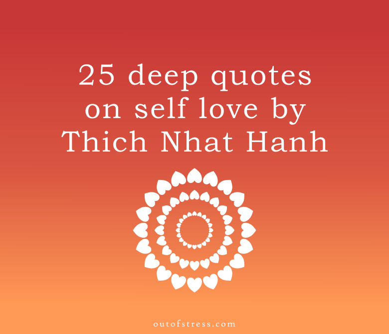 Thich Nhat Hanh - self love quotes