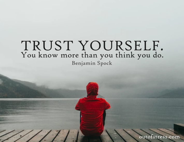 Trust yourself quote by Benjamin Spoke