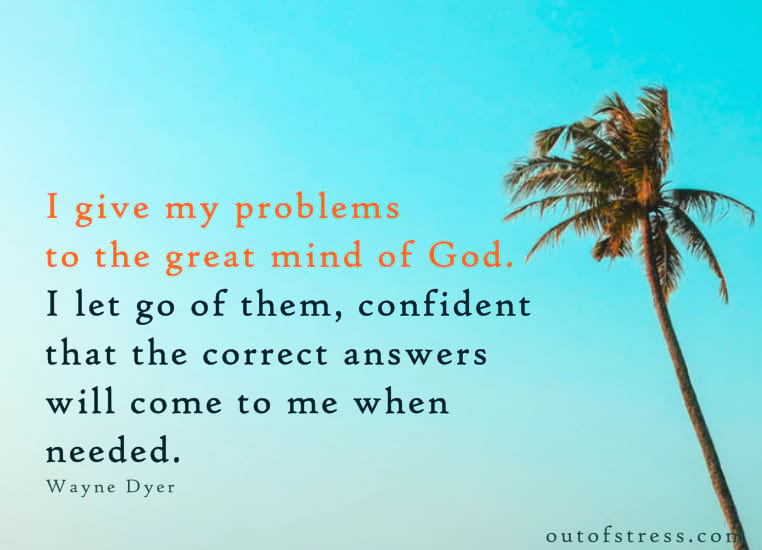 Wayne Dyer - I give my problems to God