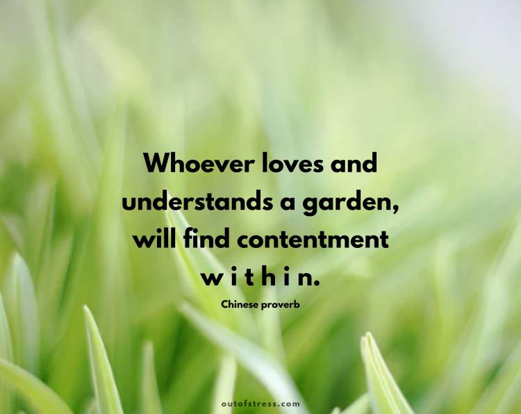 Whoever loves and understands a garden will find contentment within.