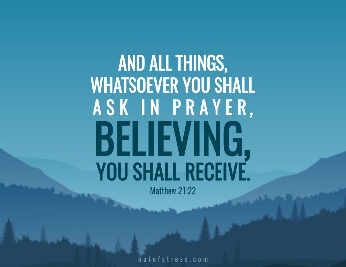 You shall receive it - Matthew 21:22